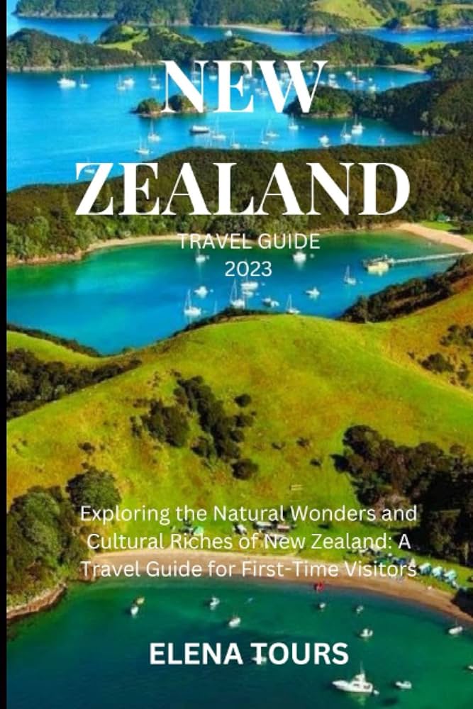 Exploring the Natural Wonders of New Zealand